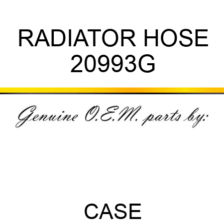 RADIATOR HOSE 20993G
