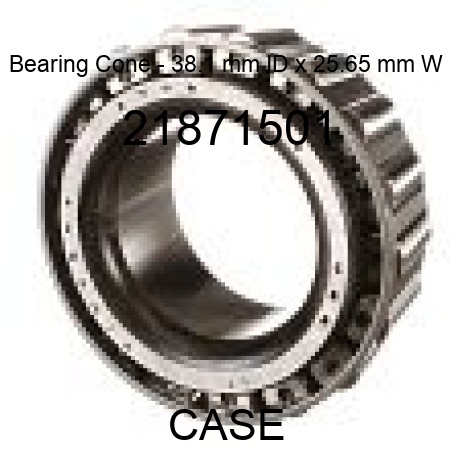 Bearing Cone - 38.1 mm ID x 25.65 mm W 21871501