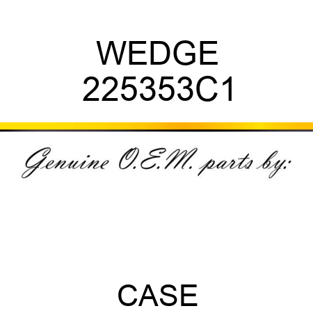 WEDGE 225353C1