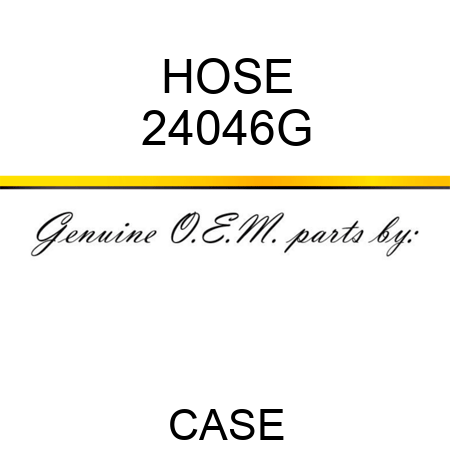 HOSE 24046G