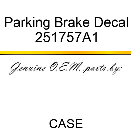 Parking Brake Decal 251757A1