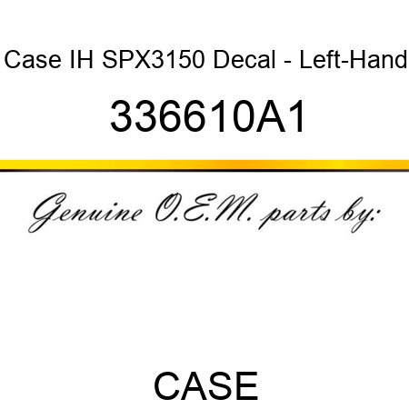 Case IH SPX3150 Decal - Left-Hand 336610A1