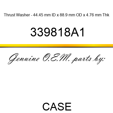Thrust Washer - 44.45 mm ID x 88.9 mm OD x 4.76 mm Thk 339818A1