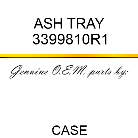 ASH TRAY 3399810R1