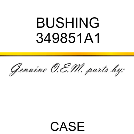 BUSHING 349851A1