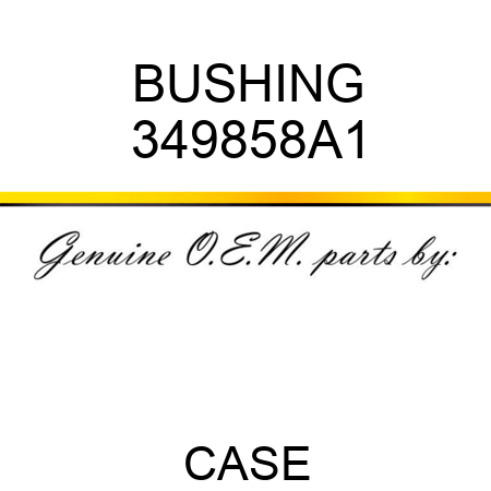 BUSHING 349858A1