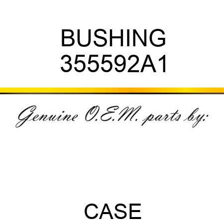 BUSHING 355592A1