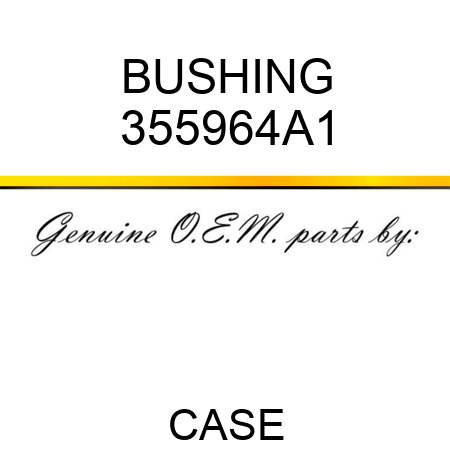 BUSHING 355964A1