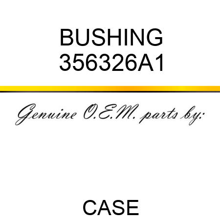 BUSHING 356326A1
