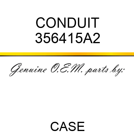 CONDUIT 356415A2