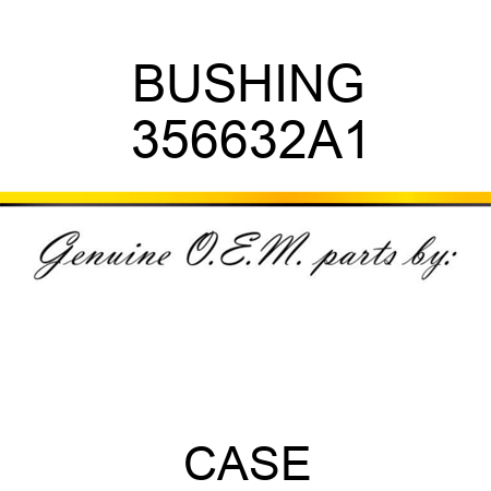 BUSHING 356632A1