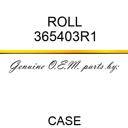 ROLL 365403R1