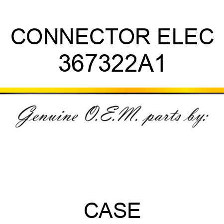 CONNECTOR, ELEC 367322A1