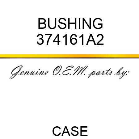 BUSHING 374161A2