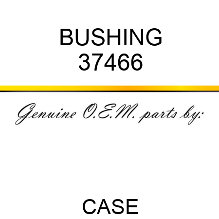 BUSHING 37466