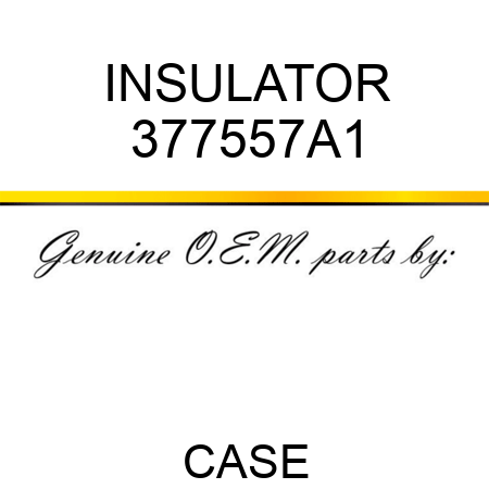 INSULATOR 377557A1