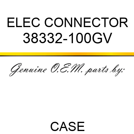 ELEC CONNECTOR 38332-100GV