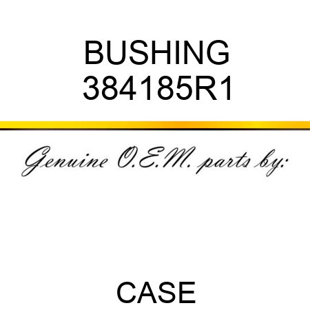 BUSHING 384185R1