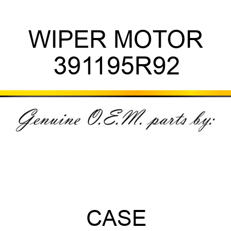 WIPER MOTOR 391195R92