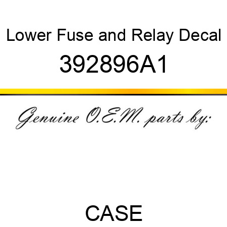 Lower Fuse and Relay Decal 392896A1