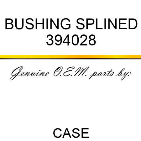 BUSHING, SPLINED 394028