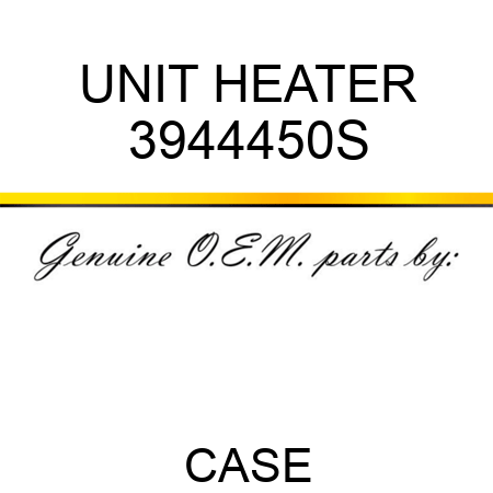 UNIT HEATER 3944450S