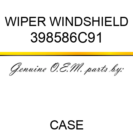 WIPER, WINDSHIELD 398586C91