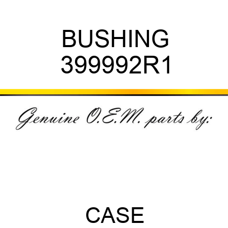 BUSHING 399992R1