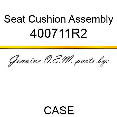 Seat Cushion Assembly 400711R2