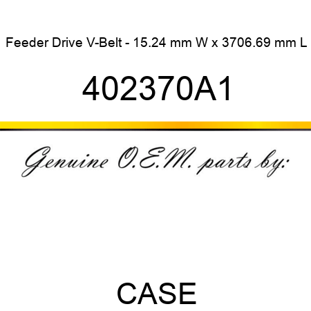 Feeder Drive V-Belt - 15.24 mm W x 3706.69 mm L 402370A1