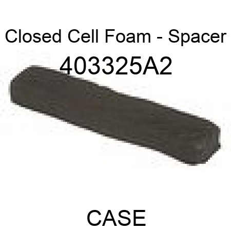 Closed Cell Foam - Spacer 403325A2
