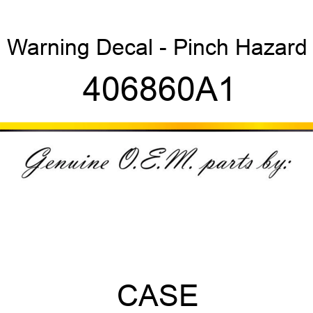 Warning Decal - Pinch Hazard 406860A1