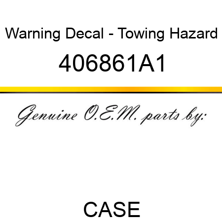 Warning Decal - Towing Hazard 406861A1