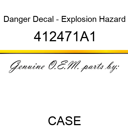 Danger Decal - Explosion Hazard 412471A1