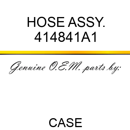 HOSE ASSY. 414841A1