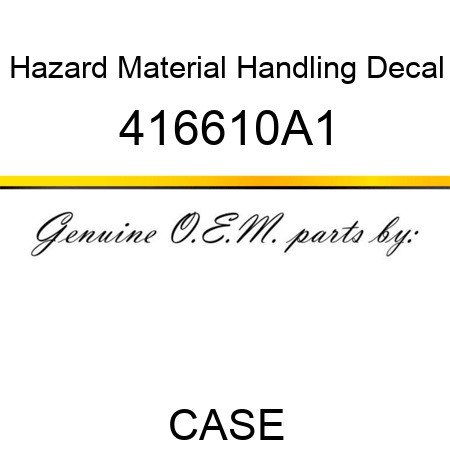 Hazard Material Handling Decal 416610A1