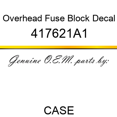 Overhead Fuse Block Decal 417621A1