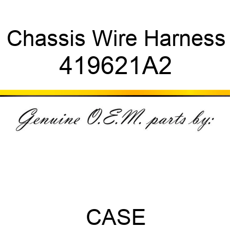 Chassis Wire Harness 419621A2