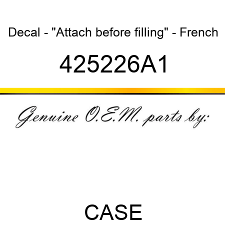 Decal - "Attach before filling" - French 425226A1