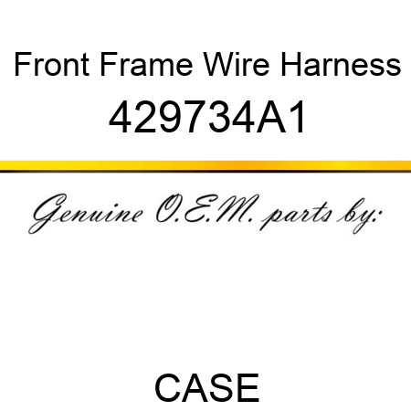 Front Frame Wire Harness 429734A1