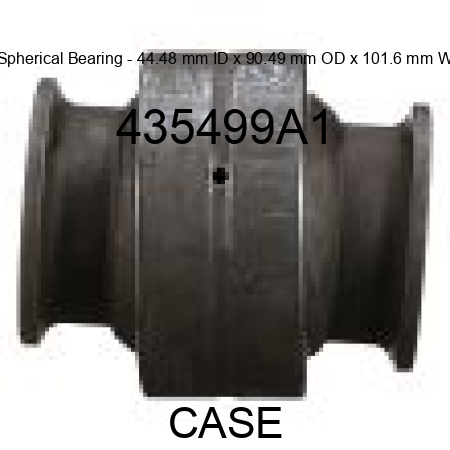 Spherical Bearing - 44.48 mm ID x 90.49 mm OD x 101.6 mm W 435499A1
