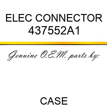 ELEC CONNECTOR 437552A1