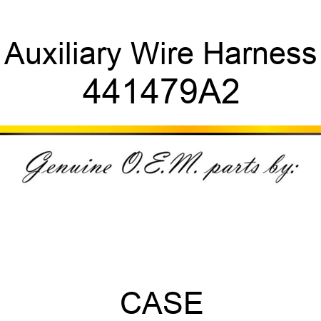 Auxiliary Wire Harness 441479A2