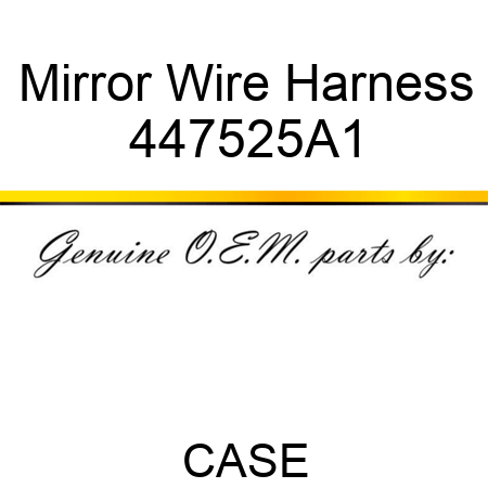 Mirror Wire Harness 447525A1