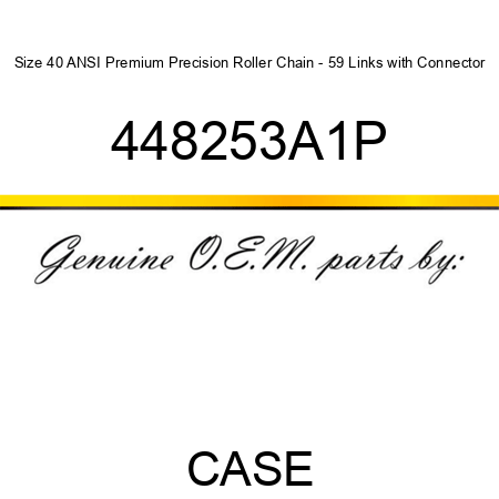 Size 40 ANSI Premium Precision Roller Chain - 59 Links with Connector 448253A1P