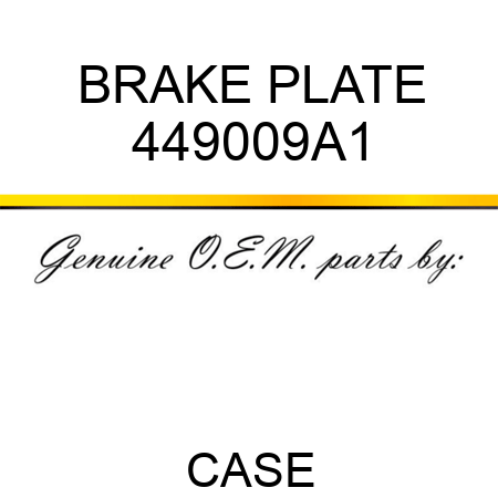 BRAKE PLATE 449009A1