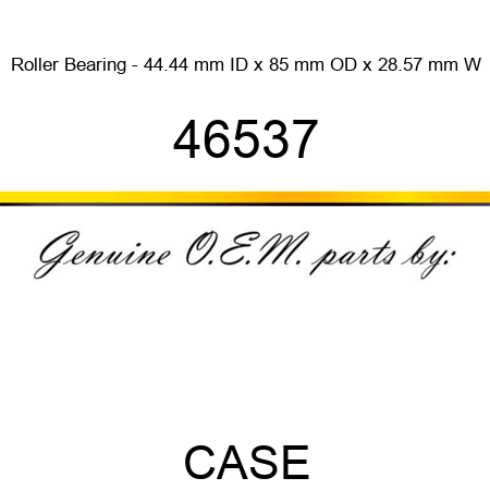 Roller Bearing - 44.44 mm ID x 85 mm OD x 28.57 mm W 46537