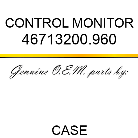 CONTROL MONITOR 46713200.960