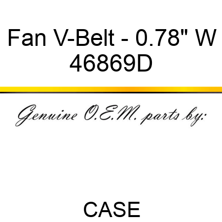 Fan V-Belt - 0.78" W 46869D