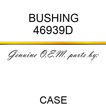 BUSHING 46939D